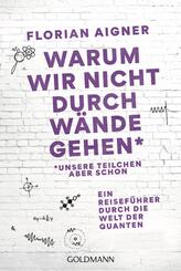 Warum wir nicht durch W&auml;nde gehen