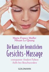 Die Kunst der fern&ouml;stlichen Gesichts-Massage