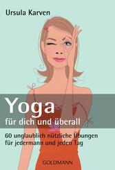 Yoga f&uuml;r dich und &uuml;berall