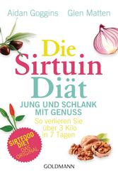 Die Sirtuin-Di&auml;t - Jung und schlank mit Genuss