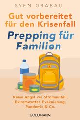 Gut vorbereitet f&uuml;r den Krisenfall - Prepping f&uuml;r Familien