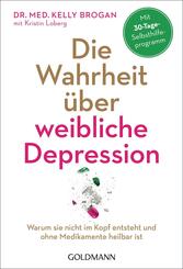 Die Wahrheit &uuml;ber weibliche Depression