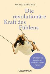 Die revolution&auml;re Kraft des F&uuml;hlens