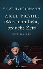 Axel Prahl: &raquo;Was man liebt, braucht Zeit&laquo;
