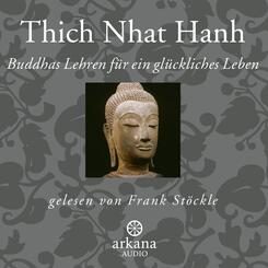 Buddhas Lehren f&uuml;r ein gl&uuml;ckliches Leben