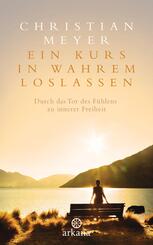 Ein Kurs in wahrem Loslassen