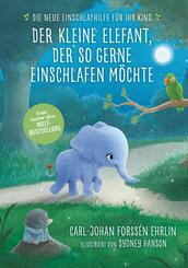Der kleine Elefant, der so gerne einschlafen m&ouml;chte
