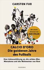 Calcio d'Oro - Die goldenen Jahre des Fu&szlig;balls