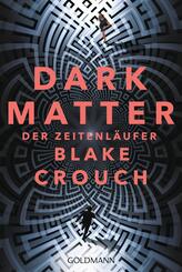 Dark Matter. Der Zeitenl&auml;ufer