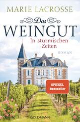 Das Weingut. In st&uuml;rmischen Zeiten