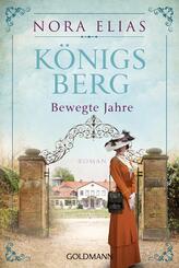 K&ouml;nigsberg. Bewegte Jahre