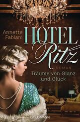 Hotel Ritz. Tr&auml;ume von Glanz und Gl&uuml;ck