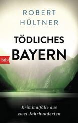 T&ouml;dliches Bayern