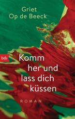 Komm her und lass dich k&uuml;ssen