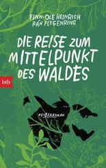 Die Reise zum Mittelpunkt des Waldes