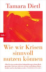 Wie wir Krisen sinnvoll nutzen k&ouml;nnen