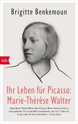 Ihr Leben f&uuml;r Picasso: Marie-Th&eacute;r&egrave;se Walter