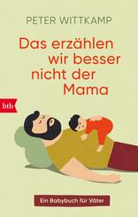 Das erz&auml;hlen wir besser nicht der Mama