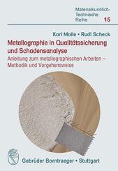 Metallographie in Qualit&auml;tssicherung und Schadensanalyse