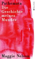 Pathemata. Die Geschichte meines Mundes