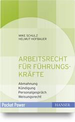 Arbeitsrecht f&uuml;r F&uuml;hrungskr&auml;fte