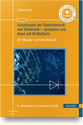 Schaltungen der Elektrotechnik und Elektronik - verstehen und l&ouml;sen mit NI Multisim