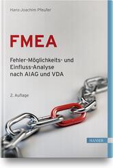 FMEA - Fehler-M&ouml;glichkeits- und Einfluss-Analyse nach AIAG und VDA