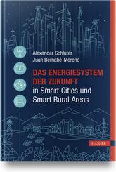 Das Energiesystem der Zukunft in Smart Cities und Smart Rural Areas