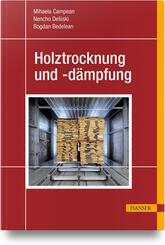 Holztrocknung und -d&auml;mpfung