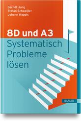 8D und A3 - Systematisch Probleme l&ouml;sen