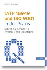 IATF 16949 und ISO 9001 in der Praxis