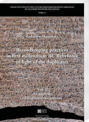 Recordkeeping practices in first millennium BC Babylonia in light of the duplicates.