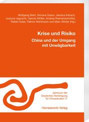 Krise und Risiko. China und der Umgang mit Unw&auml;gbarkeit