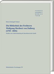 Die Bibliothek des Freiherrn Wolfgang Heribert von Dalberg (1750-1806)