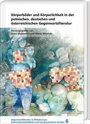 Körperbilder und Körperlichkeit in der polnischen, deutschen und österreichischen Gegenwartsliteratur