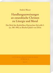 Handlungsanweisungen an ostarabische Christen zu Liturgie und Moral