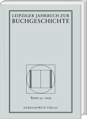 Leipziger Jahrbuch zur Buchgeschichte 33 (2025)