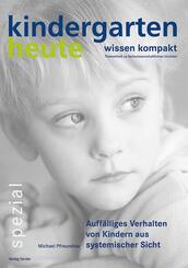 Auff&auml;lliges Verhalten von Kindern aus systemischer Sicht