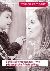 Schl&uuml;sselkompetenzen - wie p&auml;dagogische Arbeit gelingt