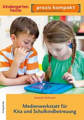 Medienwerkstatt f&uuml;r Kita und Schulkindbetreuung