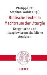 Biblische Texte im Machtraum der Liturgie