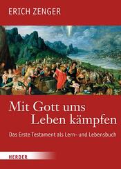 Mit Gott ums Leben k&auml;mpfen