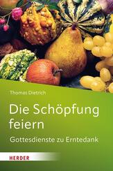Die Sch&ouml;pfung feiern