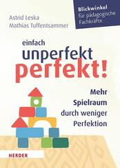 Einfach unperfekt perfekt!