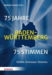 75 Jahre Baden-W&uuml;rttemberg. 75 Stimmen