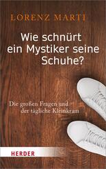 Wie schn&uuml;rt ein Mystiker seine Schuhe?
