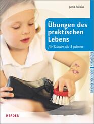 &Uuml;bungen des praktischen Lebens nach Maria Montessori f&uuml;r Kinder ab drei Jahren, Montessori Praxis