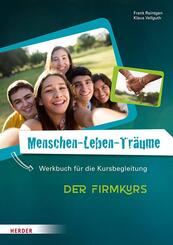 Menschen-Leben-Tr&auml;ume, Der Firmkurs, Kursbegleitung