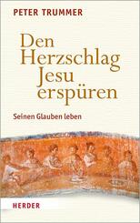 Den Herzschlag Jesu ersp&uuml;ren