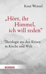 "H&ouml;rt, ihr Himmel, ich will reden"